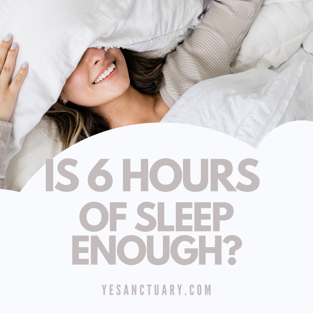 Is 6 Hours of Sleep Enough