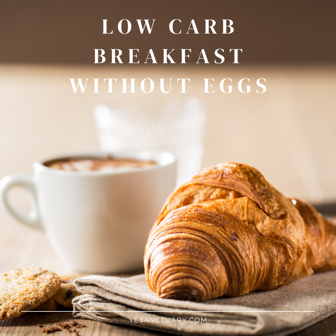 Low Carb Breakfast Without Eggs