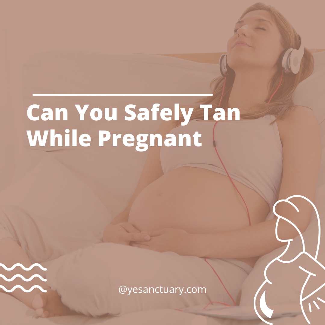 Can You Safely Tan While Pregnant