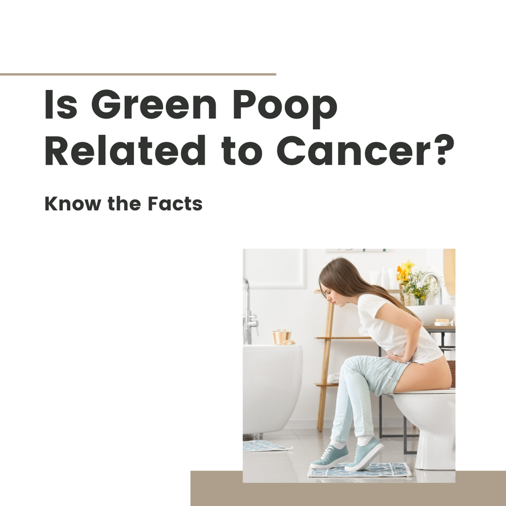 Is Green Poop Related to Cancer