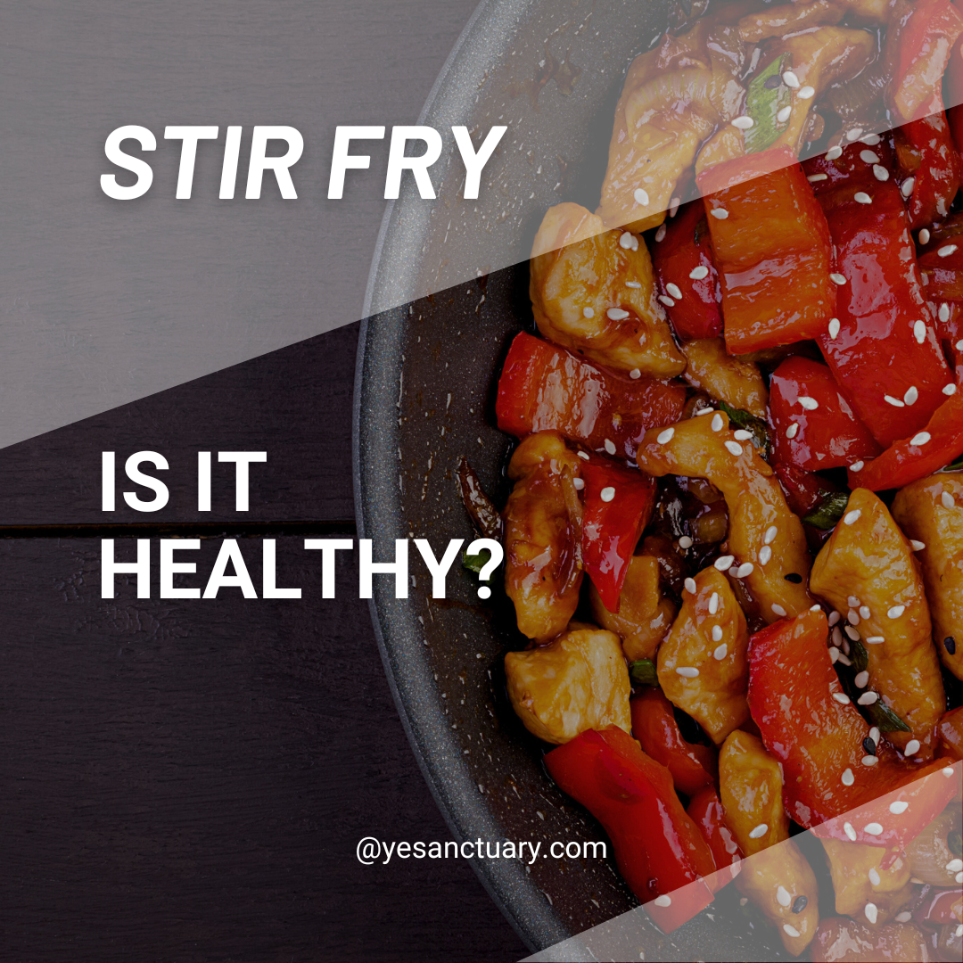 Is Stir Fry Healthy?