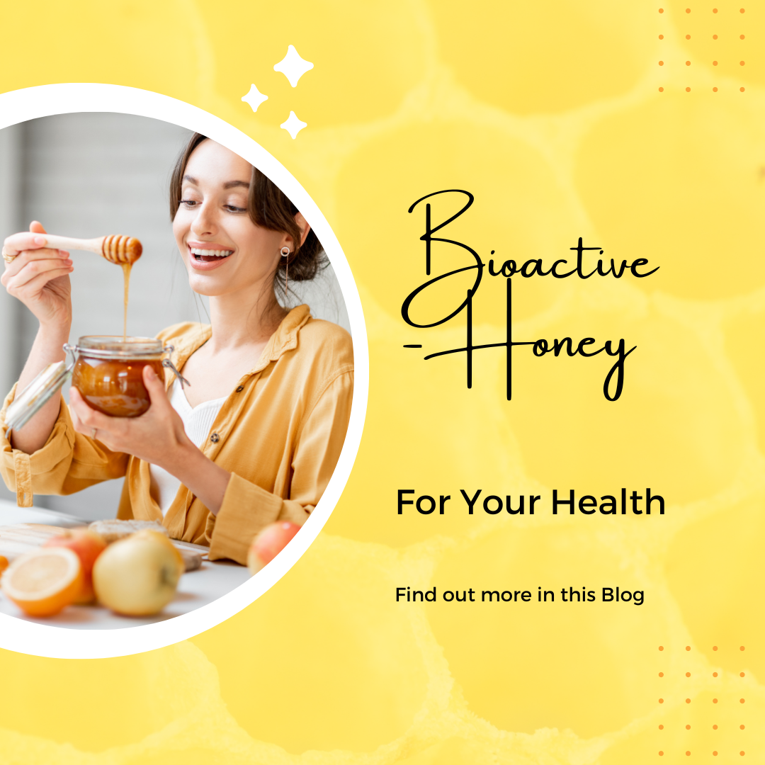 What is Bioactive Honey