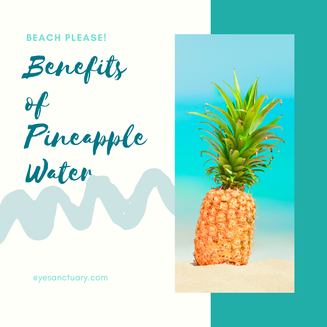 Benefits of Pineapple Water
