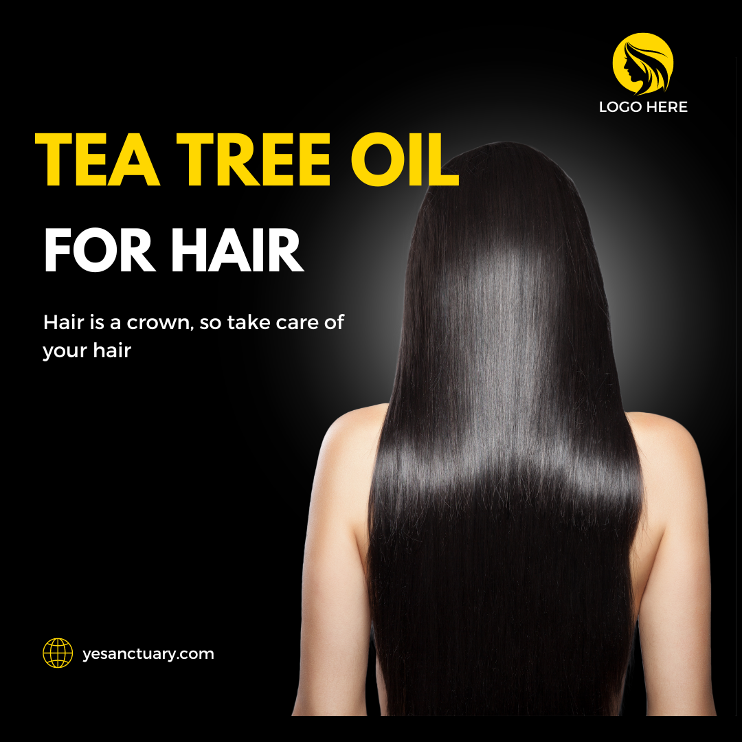 Tea Tree Oil for Hair