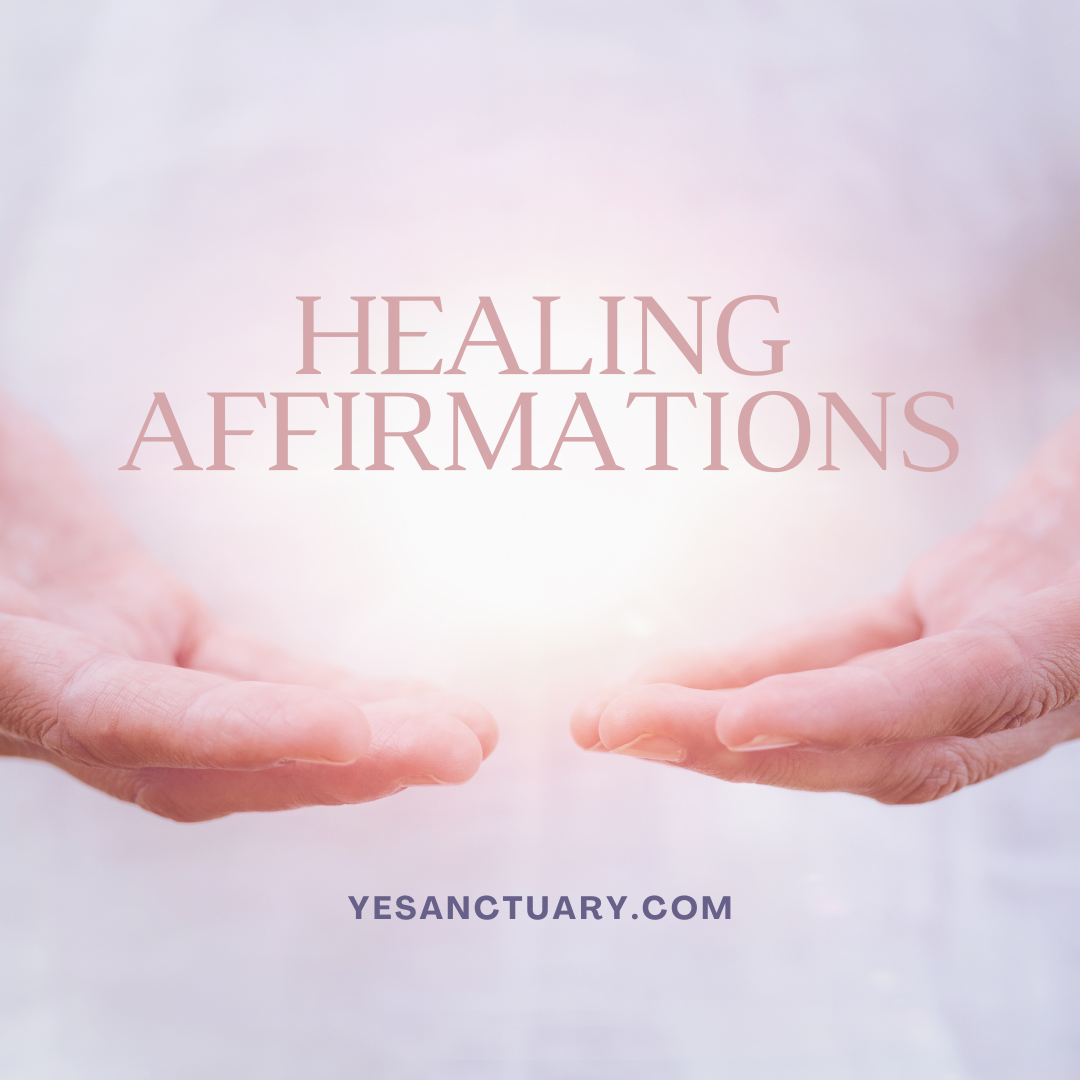 Healing Affirmations : Nurturing Mind, Body, and Soul