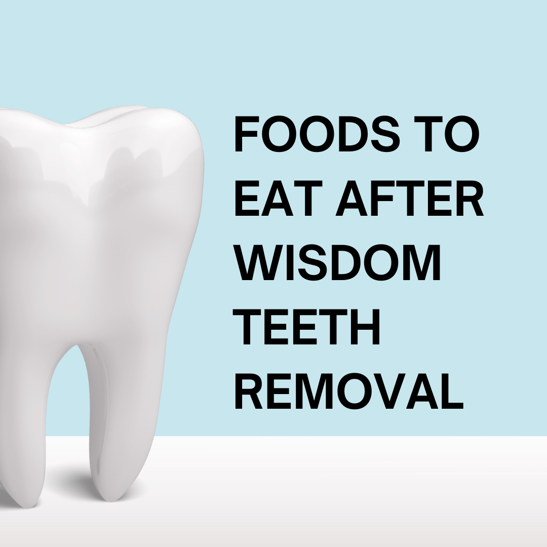 Foods to Eat After Wisdom Teeth Removal