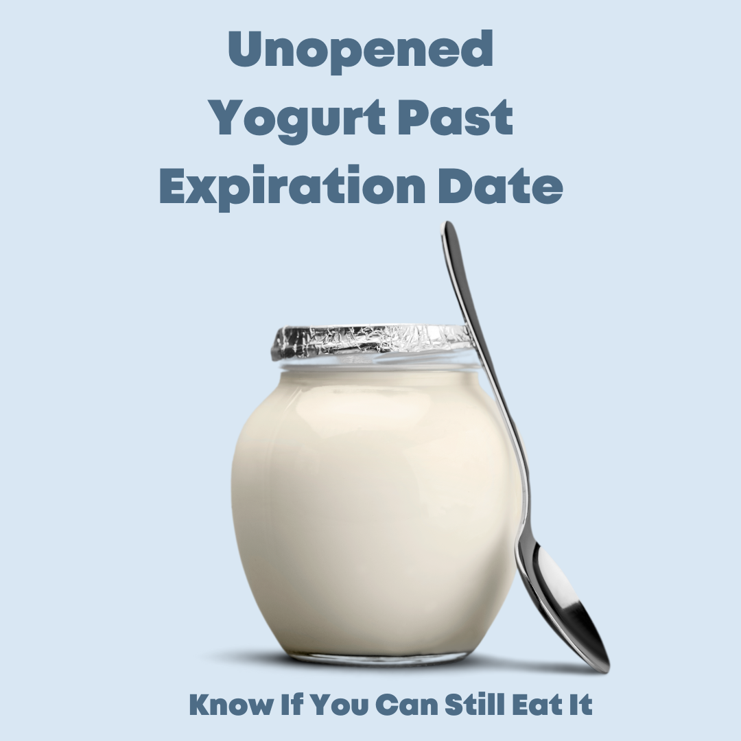 Unopened Yogurt Past Expiration Date