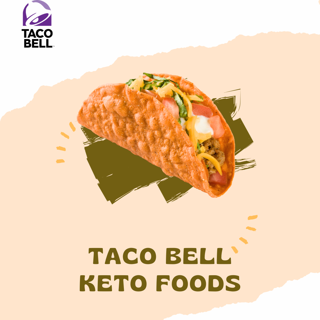 Taco Bell Keto Foods: A Guide for Beginners