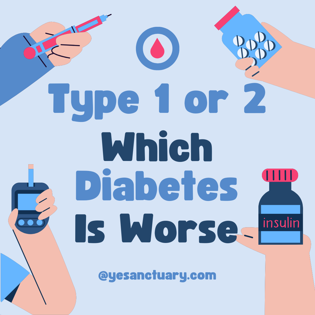 Which Diabetes is Worse