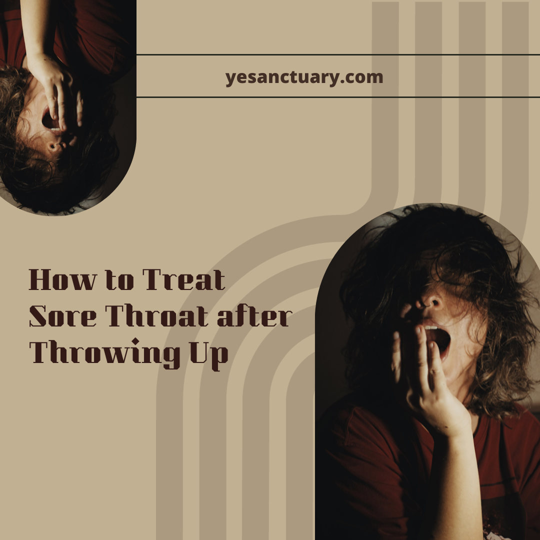 How to Treat Sore Throat After Throwing Up